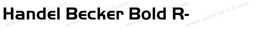 Handel Becker Bold R字体转换